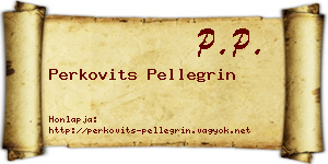 Perkovits Pellegrin névjegykártya